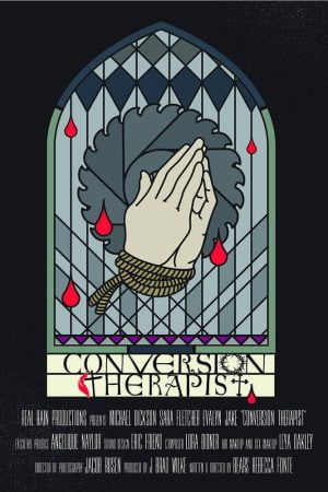 Film poster for "Conversion Therapist" - Stained Glass but showing bound hands in prayer in front of a saw blade, with blood drops