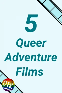 5 Queer Adventure Films Pin 6